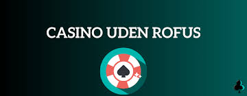 Casino uden ROFUS med Klarna Spil Uden Bekymringer Casino uden ROFUS med Klarna Spil Uden Bekymringer